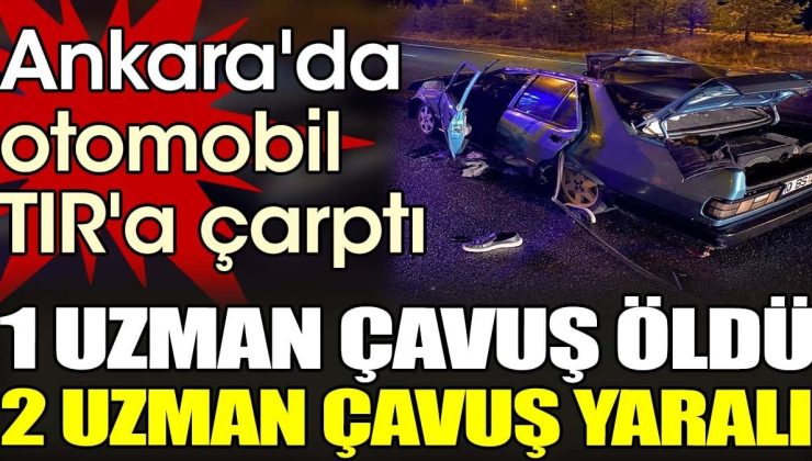 Ankara’da TEM otoyolunda otomobil TIR’a çarptı.